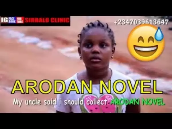 Video: Sirbalo Clinic - Arodan Novel  (Comedy Skit)